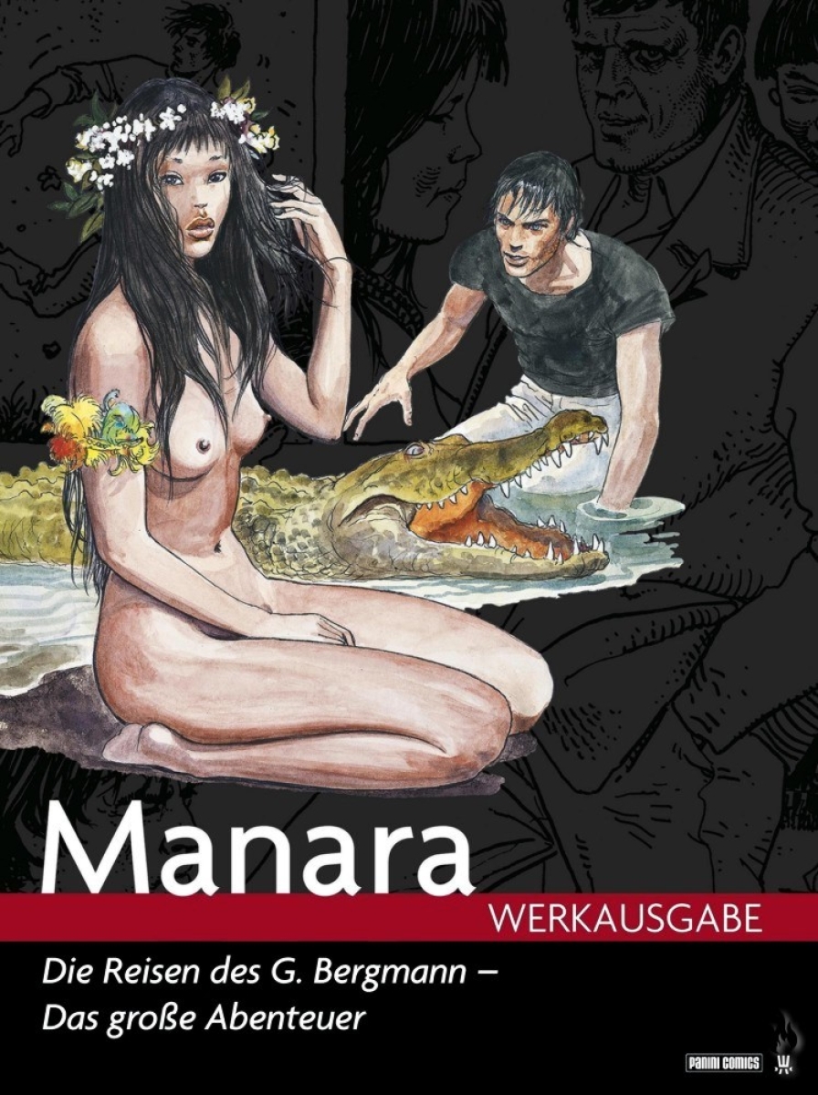 Milo Manara Werkausgabe 7: Die Reisen des G. Bergmann - Das große Abenteuer